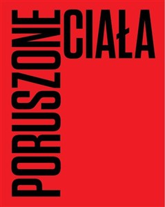 Obrazek Poruszone ciała. Choreografie nowoczesności