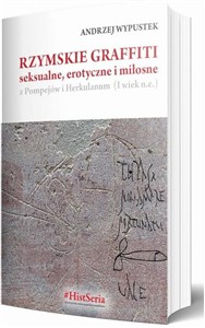 Picture of Rzymskie graffiti seksualne, erotyczne i miłosne z Pompejów i Herkulanum (I wiek n.e.)
