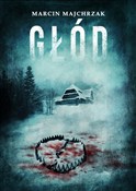 Książka : Głód - Marcin Majchrzak