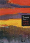 Pamięć głę... - Tomasz Burek -  books in polish 