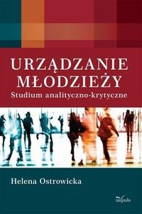 Obrazek Urządzanie młodzieży Studium analityczno-krytyczne