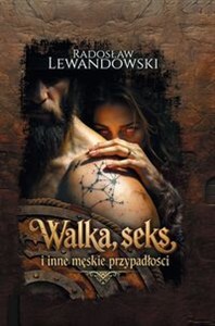 Picture of Walka, seks i inne męskie przypadłości