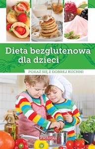 Obrazek Dieta bezglutenowa dla dzieci Pokaż się z dobrej kuchni