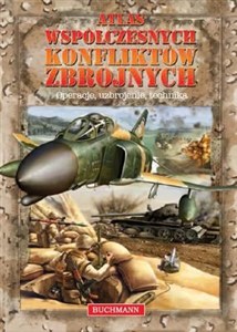 Obrazek Atlas współczesnych konfliktów zbrojnych Operacje, uzbrojenie, technika