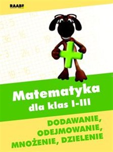 Obrazek Matematyka dla klas 1-3 Dodawanie, odejmowanie, mnożenie, dzielenie