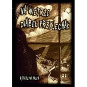 Obrazek Na wietrze diabeł przyjechał