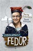 Lodołamacz... - Jerzy Fedorowicz, Jarek Szubrycht -  books in polish 