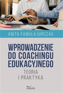 Obrazek Wprowadzenie do coachingu edukacyjnego