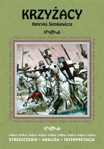 Obrazek Krzyżacy Henryka Sienkiewicza Streszczenie, analiza, interpretacja