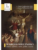 Polska książka : W kręgu wi... - Anna Czajkowska WDC, Irena Złotkowska WDC