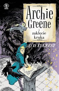 Obrazek Archie Greene Tom 3 Archie Greene i zaklęcie kruka
