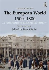 Obrazek The European World 1500-1800 An Introduction to Early Modern History