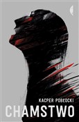 Książka : Chamstwo - Kacper Pobłocki
