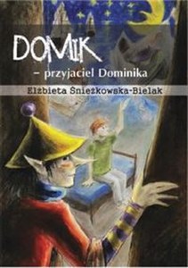 Obrazek Domik - przyjaciel Dominika
