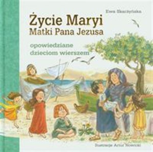 Picture of Życie Maryi Matki Pana Jezusa opowiedziane dzieciom wierszem