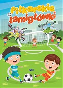 Piłkarskie... - Opracowanie Zbiorowe -  foreign books in polish 