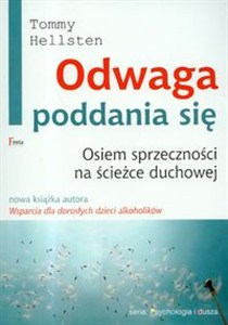 Obrazek Odwaga poddania się Osiem sprzeczności na ścieżce duchowej