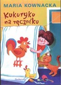 Kukuryku n... - Maria Kownacka - Ksiegarnia w UK