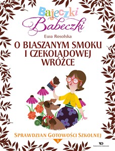 Obrazek Bajeczki Babeczki O blaszanym smoku i czekoladowej wróżce Sprawdzian gotowości szkolnej Część 3