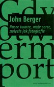 Zobacz : Nasze twar... - John Berger