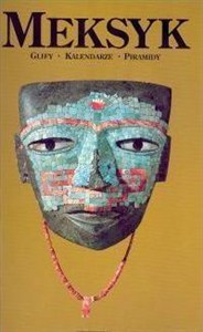 Obrazek Meksyk. Glify, kalendarze, piramidy