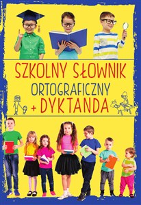 Obrazek Szkolny słownik ortograficzny + Dyktanda