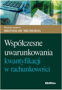 Obrazek Współczesne uwarunkowania kwantyfikacji w rachunkowości