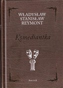 Komediantk... - Władysław Stanisław Reymont -  foreign books in polish 