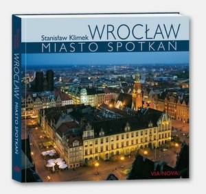 Obrazek WROCŁAW MIASTO SPOTKAŃ. MINIATURA /Via Nova/ p