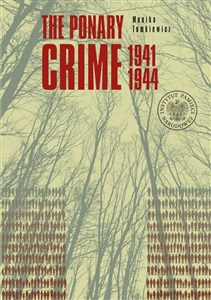 Obrazek The Ponary Crime 1941-1944