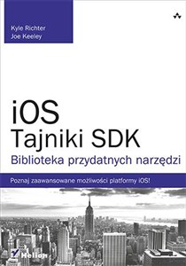 Obrazek iOS Tajniki SDK Biblioteka przydatnych narzędzi