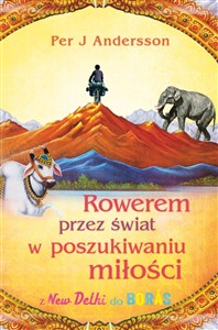 Picture of Rowerem przez świat w poszukiwaniu miłości z New Delhi do Boras