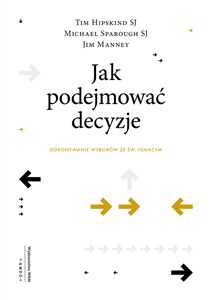 Obrazek Jak podejmować decyzje Dokonywanie wyborów ze św. Ignacym