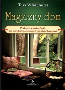 Picture of Magiczny dom Praktyczne wskazówki, jak oczyścić mieszkanie i odnaleźć harmonię