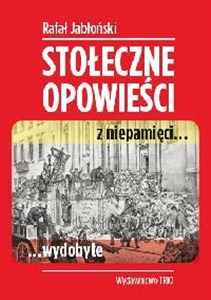 Obrazek Stołeczne opowieści z niepamięci wydobyte