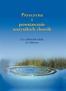 Obrazek Przyczyna i powstawanie wszystkich chorób