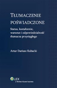 Obrazek Tłumaczenie poświadczone Status, kształcenie, warsztat i odpowiedzialność tłumacza przysięgłego