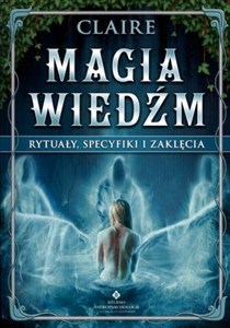 Picture of Magia wiedźm Rytuały, specyfiki i zaklęcia