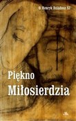 Piękno Mił... - O. Henryk Dziadosz -  Książka z wysyłką do UK