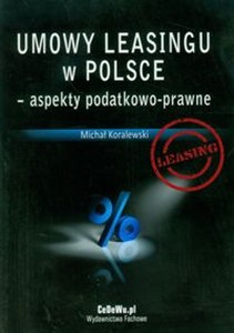 Obrazek Umowy leasingu w Polsce aspekty podatkowo-prawne