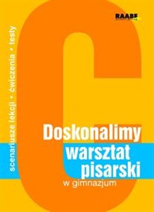 Obrazek Doskonalimy warsztat pisarski w gimnazjum Scenariusze lekcji, ćwiczenia, testy