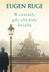 Obrazek W czasach, gdy ubywało światła