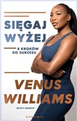 Książka : Sięgaj wyż... - Murphy Myatt, Williams Venus