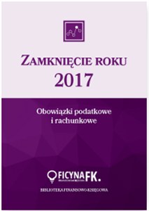 Obrazek Zamknięcie roku 2017 Obowiązki podatkowe i rachunkowe