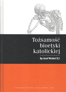 Obrazek Tożsamość bioetyki katolickiej
