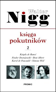 Obrazek Księga pokutników część 2 Ojciec Rance, Fiodor Dostojewski, Albert Chmielowski, Karol de Foucauld