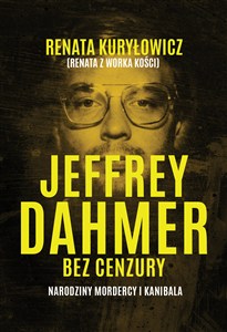 Picture of Jeffrey Dahmer bez cenzury. Narodziny mordercy i kanibala