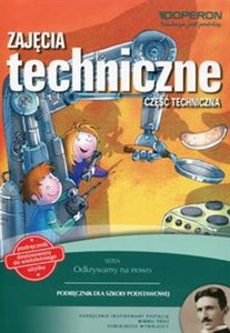Obrazek Odkrywamy na nowo Zajęcia techniczne Podręcznik Część techniczna Szkoła podstawowa