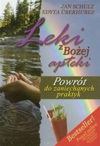 Obrazek Leki z Bożej apteki Powrót do zaniechanych praktyk