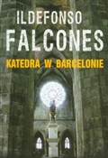Polska książka : Katedra w ... - Ildefonso Falcones